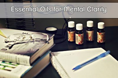 Essential Oils & Mental Clarity: How to Make Your Brain Quick & Clear 1