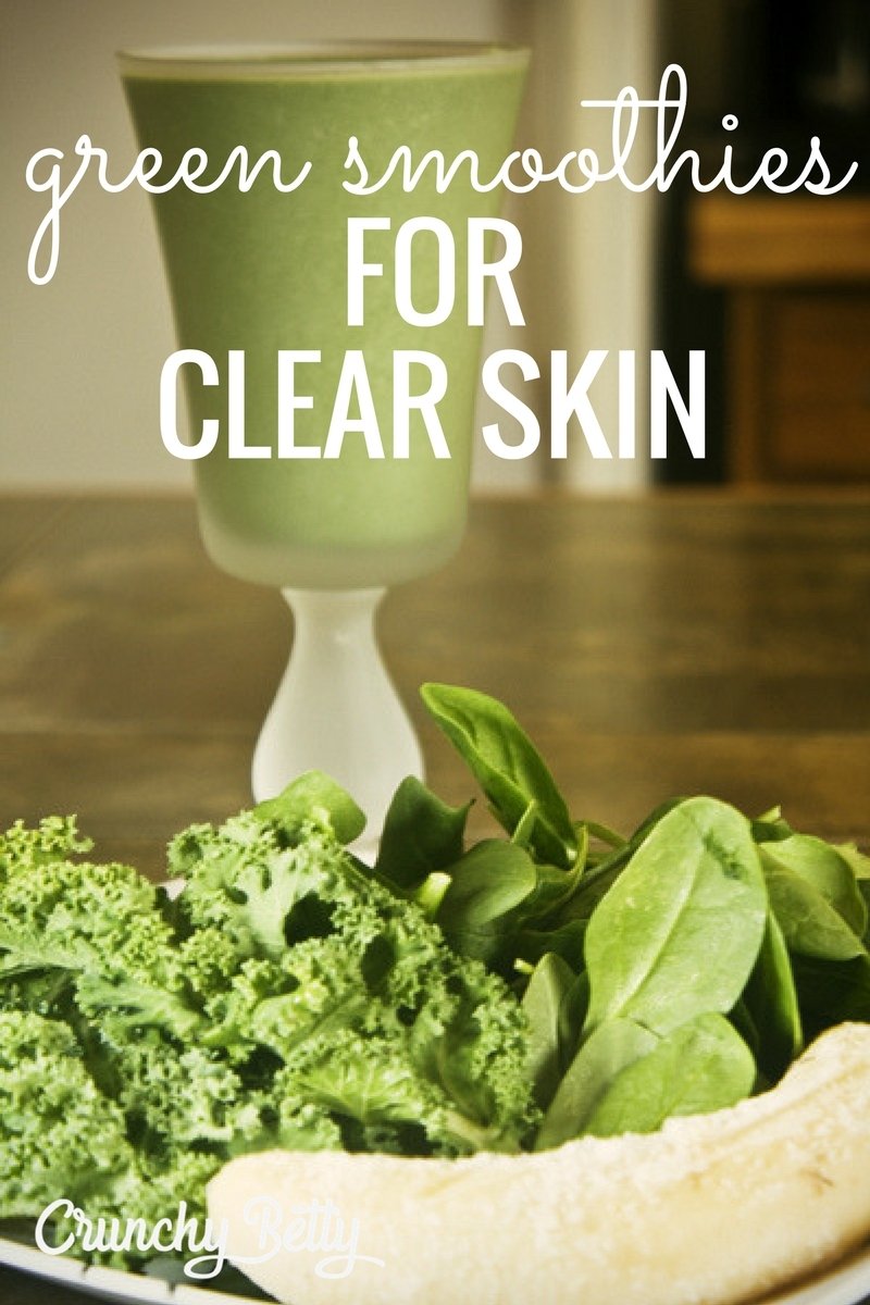 Clear Skin From the Inside Out : Green Smoothies 3