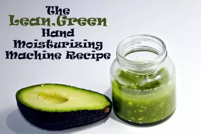 The Lean, Green Avocado Hand Moisturizing Machine Recipe 6